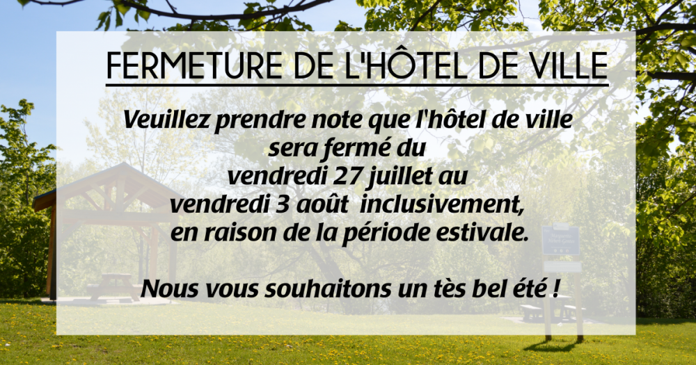 Fermeture de l'hôtel de ville pour la période estivale